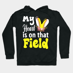 My Heart is on That Field Baseball Hoodie